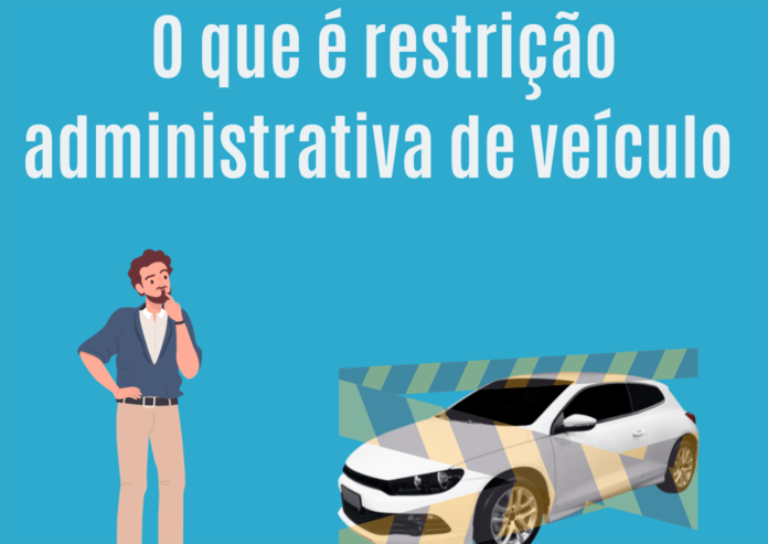 o-que-e-restricao-administrativa-de-veiculo.jpg Restrição Administrativa de Veículo: Como Regularizar no DETRAN